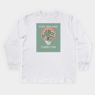 Stay Zen and Carry on Kids Long Sleeve T-Shirt